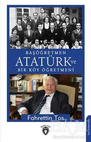 Başöğretmen Atatürk ve Bir Köy Öğretmeni - 1