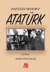 Başöğretmenimiz Atatürk - Baygenç Yayıncılık
