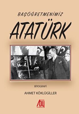 Başöğretmenimiz Atatürk - 1