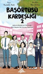 Başörtüsü Kardeşliği 2 - Düş Değirmeni