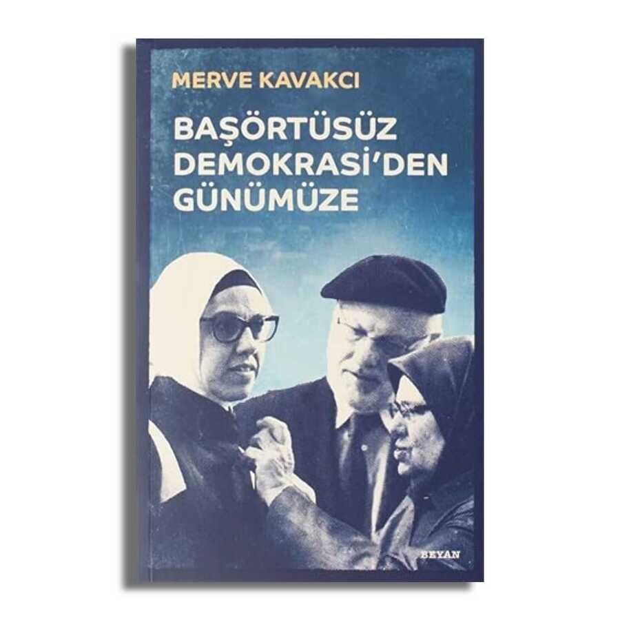 Başörtüsüz Demokrasi`den Günümüze - 2