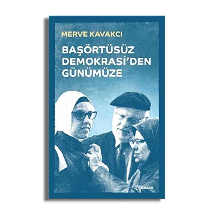 Başörtüsüz Demokrasi`den Günümüze Ciltli - 2