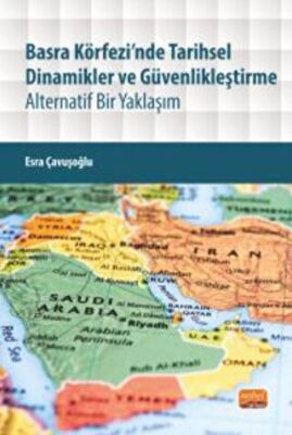 Basra Körfezi’nde Tarihsel Dinamikler Ve Güvenlikleştirme - 1
