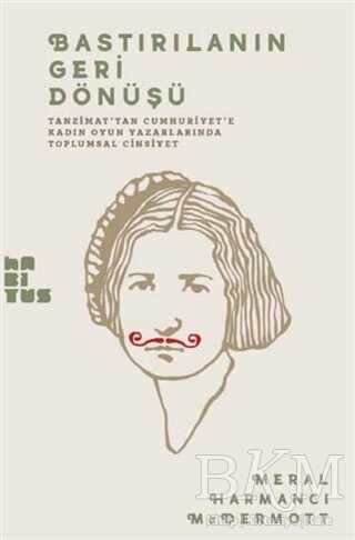 Bastırılmanın Geri Dönüşü - Habitus Kitap