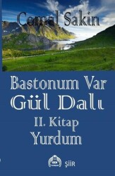 Bastonum Var Gül Dalı II. Kitap: Yurdum - Kekeme Yayınları