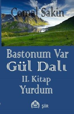 Bastonum Var Gül Dalı II. Kitap: Yurdum - 1