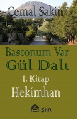 Bastonum Var Gül Dalı I. Kitap: Hekimhan - 1
