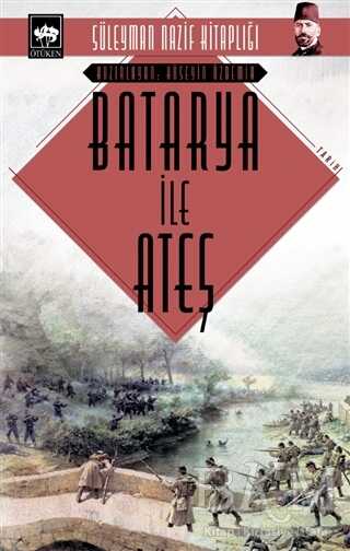 Batarya İle Ateş - Ötüken Neşriyat