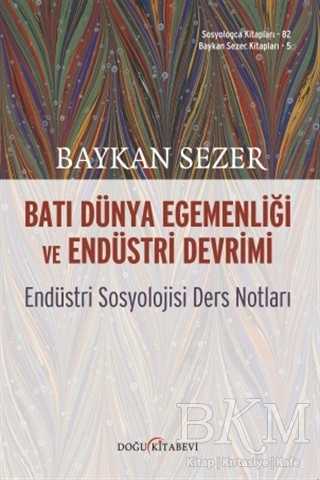 Batı Dünya Egemenliği ve Endüstri Devrimi - Doğu Kitabevi