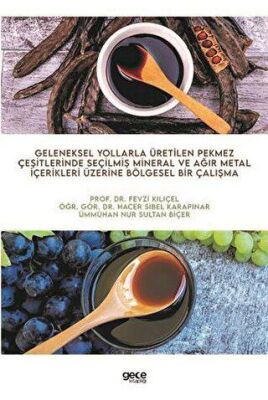 Geleneksel Yollarla Üretilen Pekmez Çeşitlerinde Seçilmiş Mineral ve Ağır Metal İçerikleri Üzerine Bölgesel Bir Çalışma - 1
