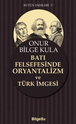 Batı Felsefesinde Oryantalizm ve Türk İmgesi - 1