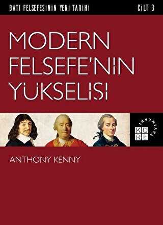 Modern Felsefe'nin Yükselişi - Batı Felsefesinin Yeni Tarihi Cilt 3