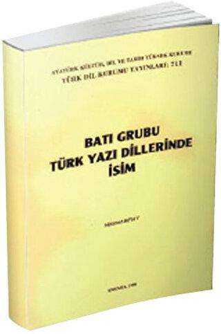 Batı Grubu Türk Yazı Dillerinde İsim