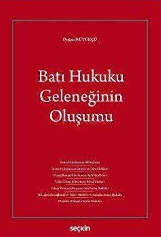 Batı Hukuku Geleneğinin Oluşumu - Seçkin Yayıncılık