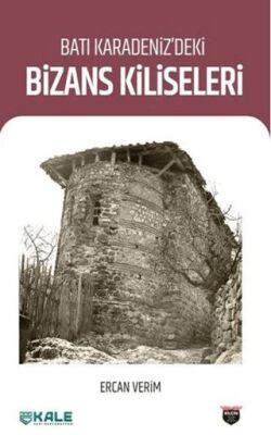 Batı Karadeniz’deki Bizans Kiliseleri - 1