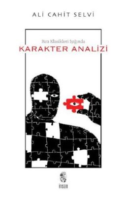 Batı Klasikleri Işığında Karakter Analizi - 1