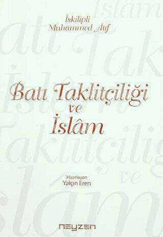 Batı Taklitçiliği ve İslam - Neyzen Kitap