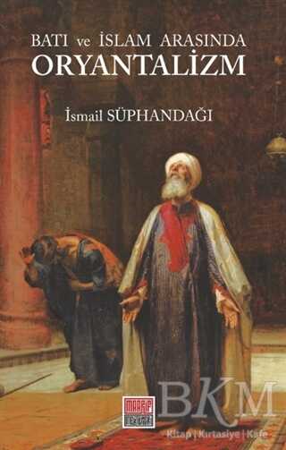 Batı ve İslam Arasında Oryantalizm - Maarif Mektepleri