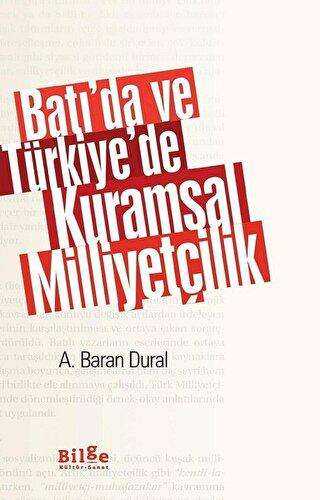Batı’da ve Türkiye’de Kuramsal Milliyetçilik - Bilge Kültür Sanat