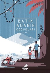 Batık Adanın Çocukları - Erdem Çocuk