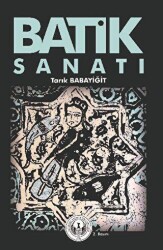 Batik Sanatı - İstanbul Gelişim Üniversitesi Yayınları
