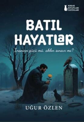 Batıl Hayatlar - 1