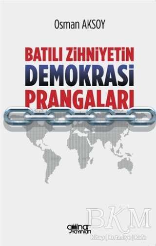 Batılı Zihniyetin Demokrasi Prangaları - Gülnar Yayınları