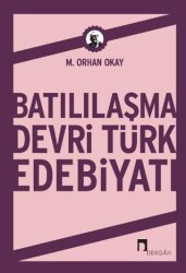 Batılılaşma Devri Türk Edebiyatı - Dergah Yayınları