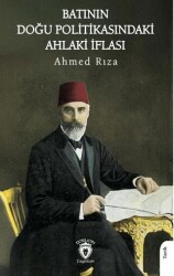 Batının Doğu Politikasındaki Ahlaki İflası - Dorlion Yayınları