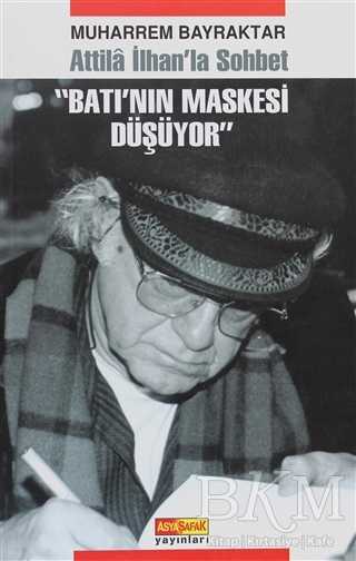 Batı’nın Maskesi Düşüyor - Asya Şafak Yayınları