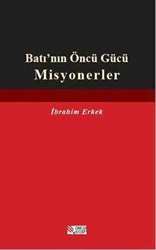 Batı’nın Öncü Gücü Misyonerler - Öncü Kitap
