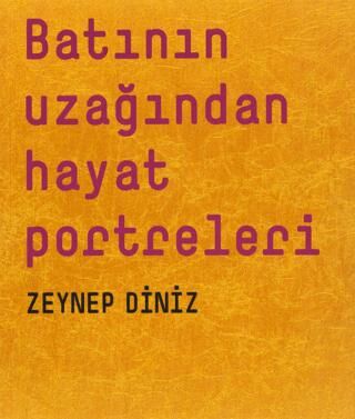 Batının Uzağından Hayat Portreleri - 1