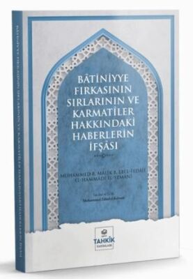 Batiniyye Fırkasının Sırlarının ve Karmatiler Hakkındaki Haberlerin İfşası - 1