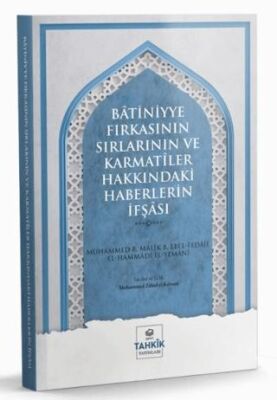 Batiniyye Fırkasının Sırlarının ve Karmatiler Hakkındaki Haberlerin İfşası - 1