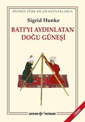 Batı`yı Aydınlatan Doğu Güneşi - Kaynak Yayınları