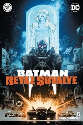 Batman Beyaz Şövalye Sayı 6 kapağı