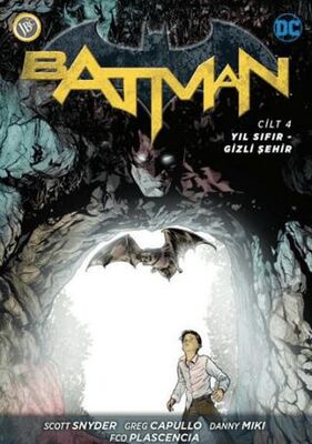Batman Yeni 52 Cilt 4: Yıl Sıfır - Gizli Şehir
