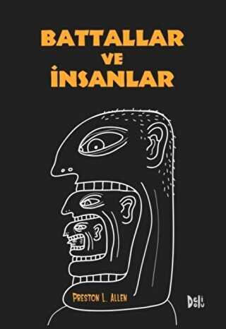 Battallar ve İnsanlar - Delidolu