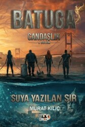 Batuga Candaşlık 1. Bölüm Suya Yazılan sır - Tilki Kitap