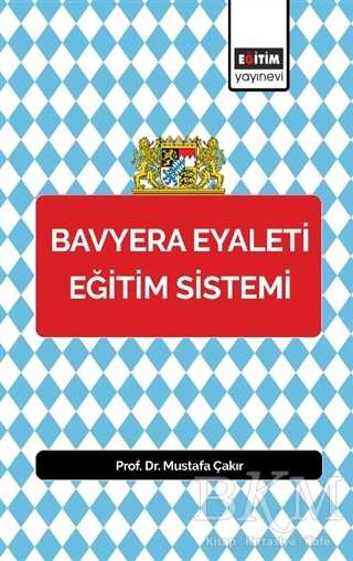 Bavyera Eyaleti Eğitim Sistemi - Eğitim Yayınevi - Bilimsel Eserler