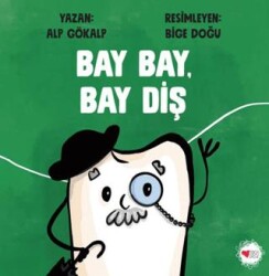 Bay Bay, Bay Diş - Can Çocuk Yayınları
