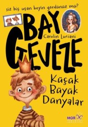 Bay Geveze - Küçük Büyük Dünyalar - Mor Kelebek