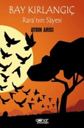 Bay Kırlangıç Rara’nın Sâyesi - Gülnar Yayınları