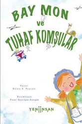 Bay Mon ve Tuhaf Komşular - Yeni İnsan Yayınevi