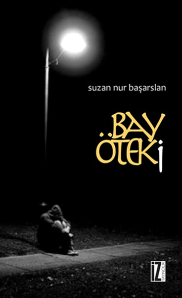 Bay Öteki - İz Yayıncılık