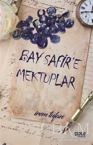 Bay Safir`e Mektuplar - Gece Kitaplığı