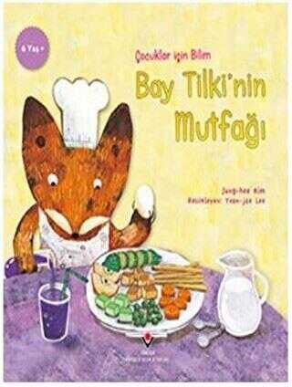 Bay Tilki`nin Mutfağı - Çocuklar İçin Bilim