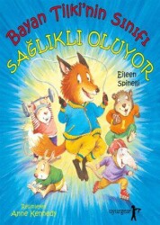 Bayan Tilki`nin Sınıfı Sağlıklı Oluyor - Uyurgezer Kitap