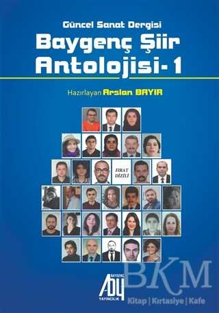 Baygenç Şiir Antolojisi - 1 - Baygenç Yayıncılık