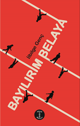 Bayılırım Belaya - Bilgelik Akademisi Yayınları